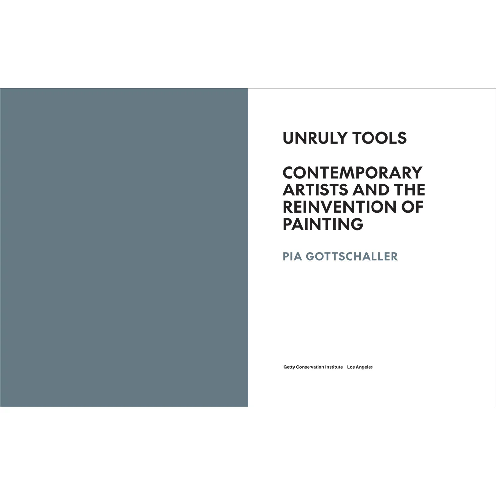 Unruly Tools: Contemporary Artists and the Reinvention of Painting - Image 2